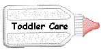 toddlercarebottle.gif (2473 bytes)
